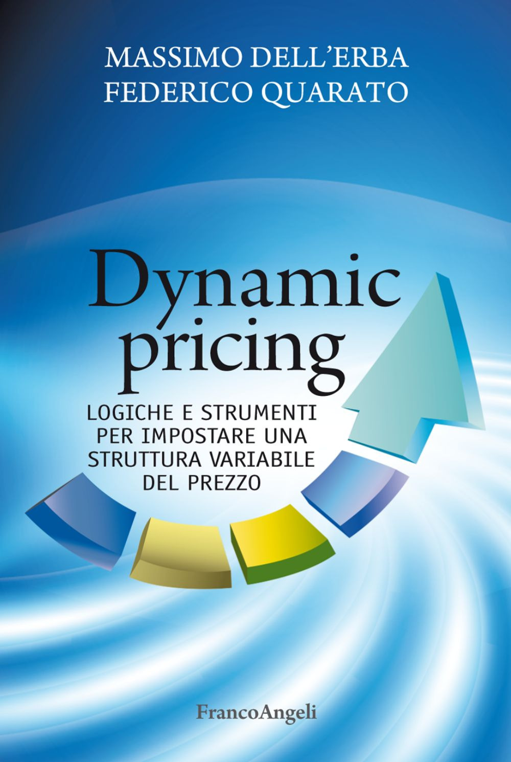 Image of Dynamic pricing. Logiche e strumenti per impostare una struttura variabile del prezzo