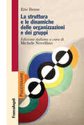 Libro La struttura e le dinamiche delle organizzazioni e dei gruppi Eric Berne
