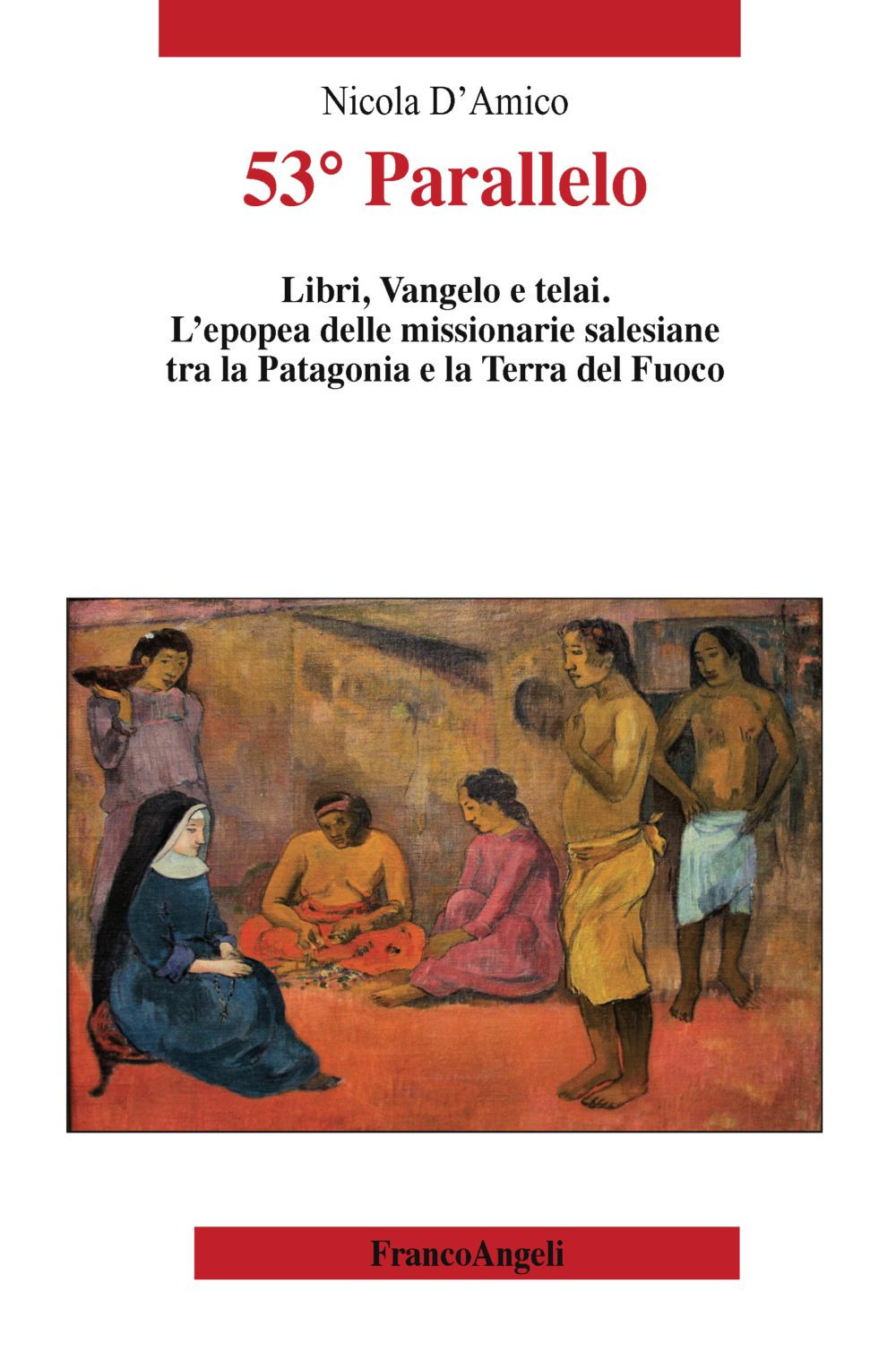 Image of 53° Parallelo. Libri, Vangelo e telai. L'epopea delle missionarie salesiane tra la Patagonia e la Terra del Fuoco
