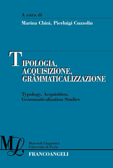 Tipologia, acquisizione, grammaticalizzazione-Typology, acquisition, grammaticalization studies.pdf