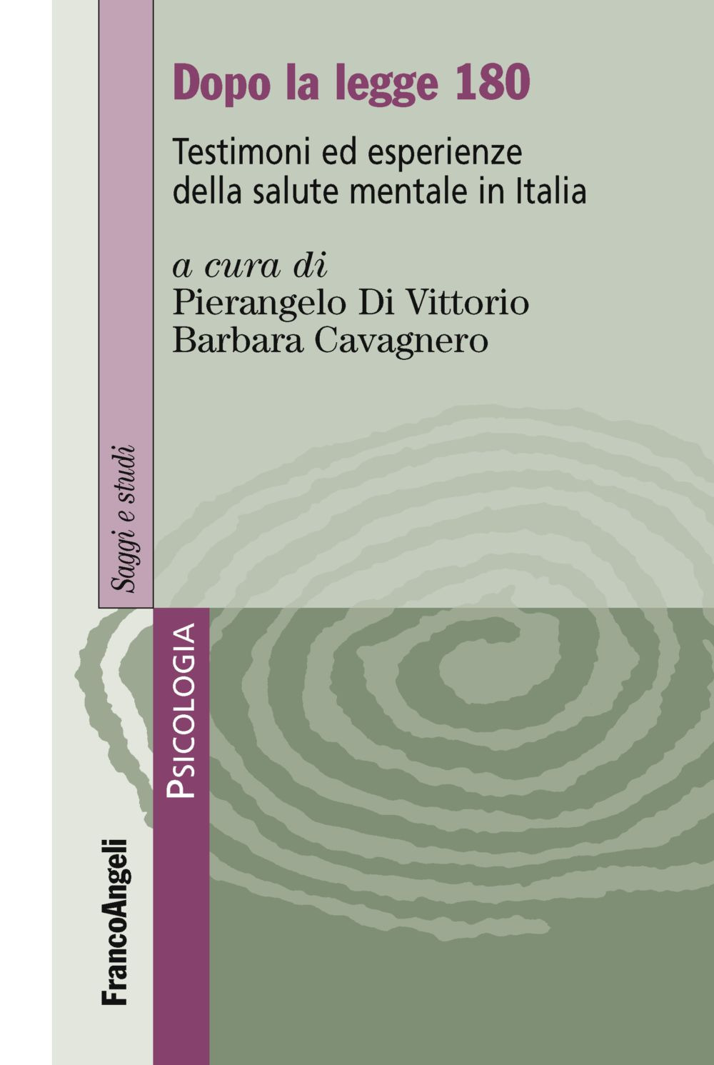Image of Dopo la legge 180. Testimoni ed esperienze della salute mentale in Italia