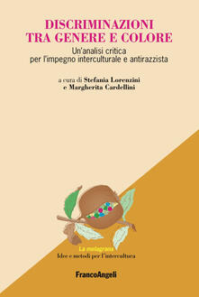 Discriminazioni tra genere e colore. Unanalisi critica per limpegno interculturale e antirazzista.pdf