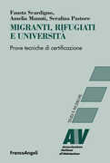 Libro Migranti, rifugiati e università. Prove tecniche di certificazione Serafina Pastore Fausta Scardigno Amelia Manuti
