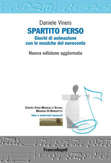 Spartito perso. Giochi di animazione con le musiche del Novecento. Con Contenuto digitale (fornito elettronicamente).pdf