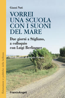 Vorrei una scuola con i suoni del mare. Due giorni a Stigliano, a colloquio con Luigi Berlinguer.pdf