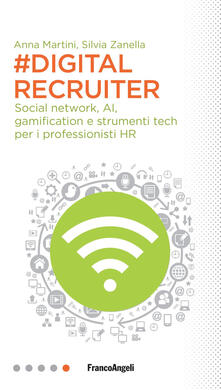 #DigitalRecruiter. Social network, AI, gamification e strumenti tech per i professionisti HR.pdf