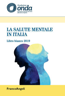 La salute mentale in Italia. Libro bianco 2019.pdf