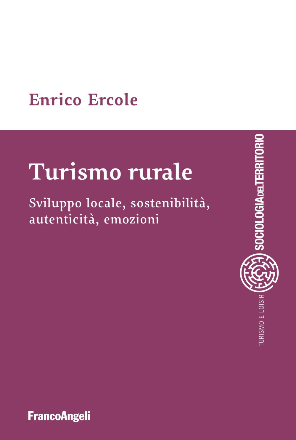 Image of Turismo rurale. Sviluppo locale, sostenibilità, autenticità, emozioni