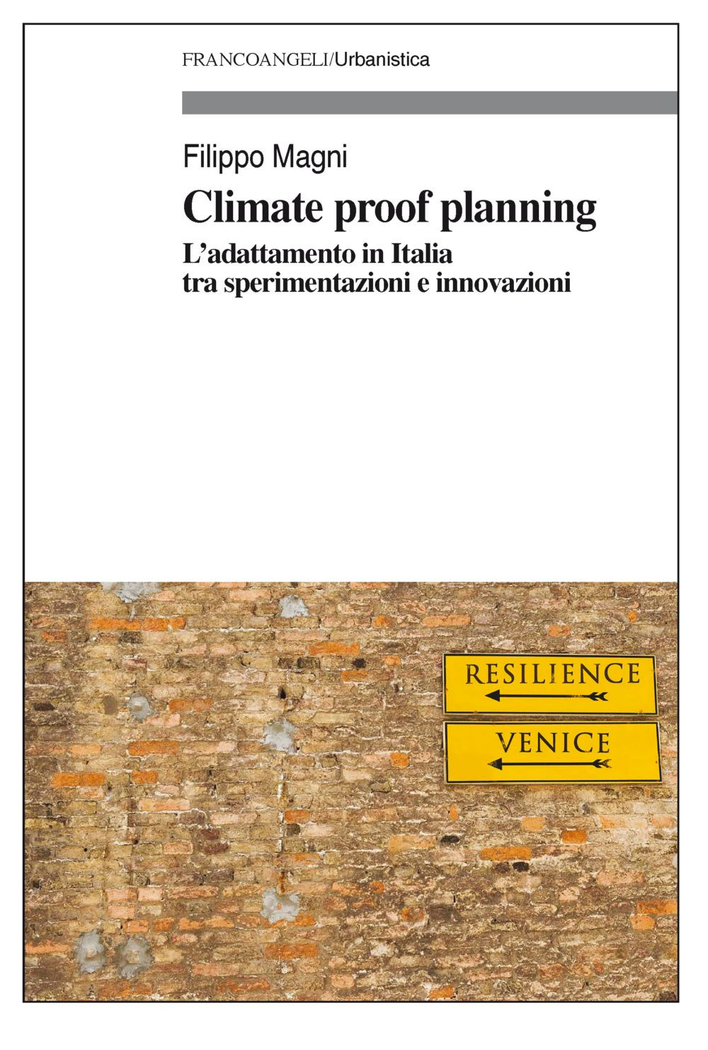 Image of Climate proof planning. L'adattamento in Italia tra sperimentazioni e innovazioni