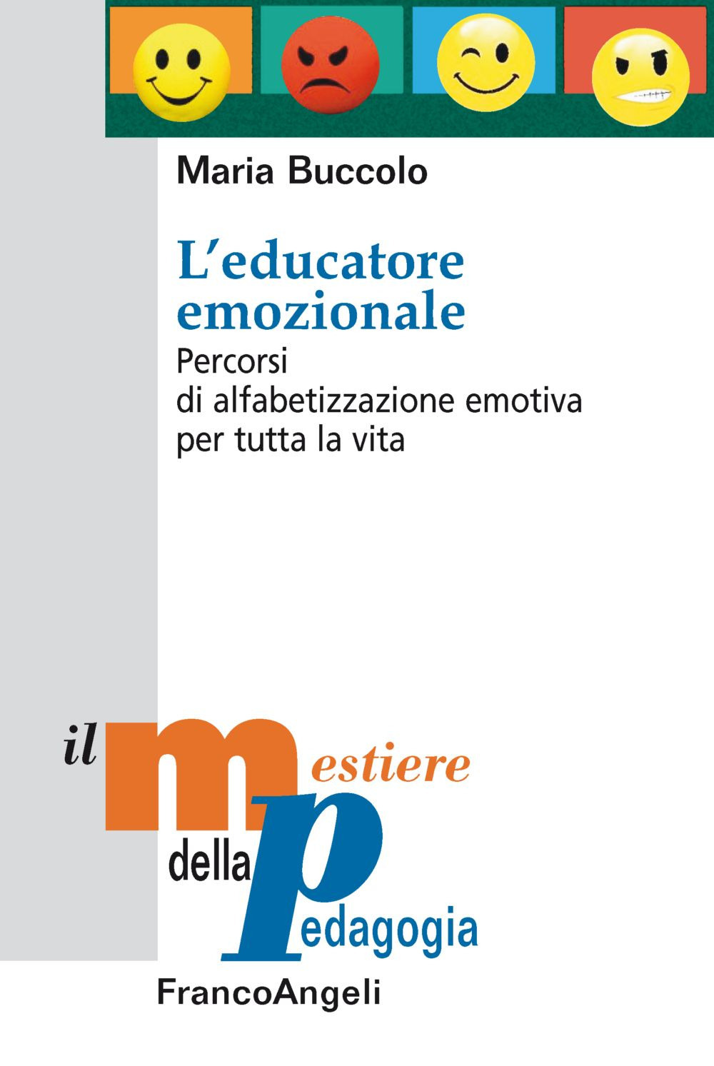 Image of L' educatore emozionale. Percorsi di alfabetizzazione emotiva per tutta la vita