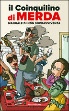 Libro Il coinquilino di merda Giuseppe Fiori