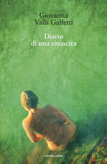 Libro Diario di una rinascita Giovanna Valls Galfetti