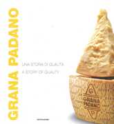 Libro Grana Padano. Una storia di qualità-A story of quality
