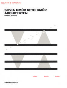 Silvia Gmür Reto Gmür Architekten. Ediz. italiana, inglese e tedesca.pdf