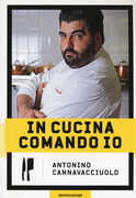 Libro In cucina comando io Antonino Cannavacciuolo