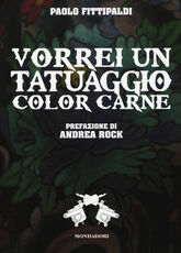 Libro Vorrei un tatuaggio color carne Paolo Fittipaldi