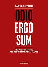 Libro Odio ergo sum. Studio semiserio del fenomeno degli hater Paolo Ruffini