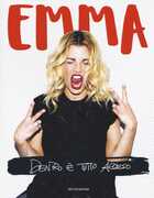 Libro Dentro è tutto acceso Emma Marrone