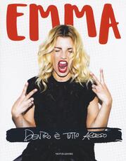 Libro Dentro è tutto acceso Emma Marrone