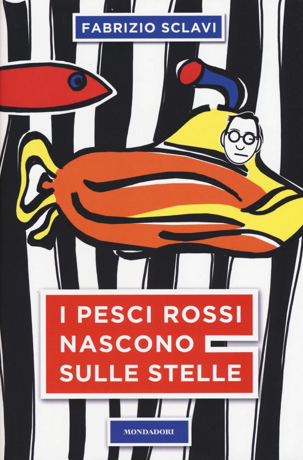 I pesci rossi nascono sulle stelle Fabrizio Sclavi Libro Mondadori Electa Madeleines Extra