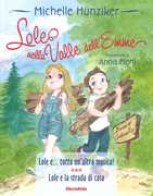 Libro Lole nella valle dell'Emme: Lole e ...tutta un'altra musica!-Lole e la strada di casa. Ediz. a colori Michelle Hunziker