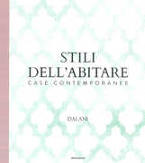 Libro Stili dell'abitare. Case contemporanee. Dalani. Ediz. illustrata