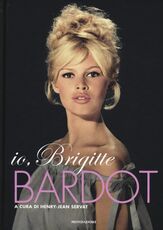 Libro Io, Brigitte Bardot