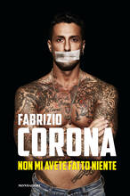 Libro Non mi avete fatto niente Fabrizio Corona