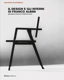 Il design e gli interni di Franco Albini. Ediz. illustrata.pdf