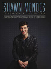 Libro Shawn Mendes. Il fan book definitivo. Ediz. a colori Malcolm Croft