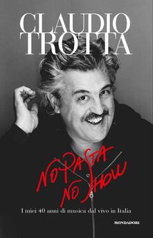 No pasta no show. I miei 40 anni di musica dal vivo in Italia.pdf
