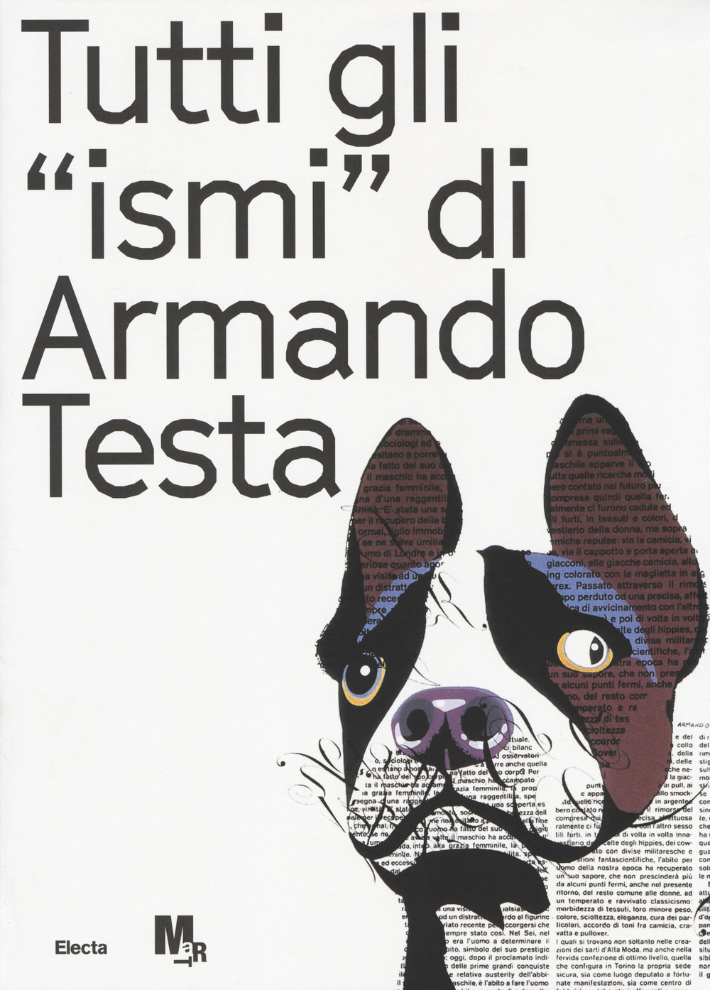 Image of Tutti gli «ismi» di Armando Testa. Catalogo della mostra (Trento, 22 luglio-15 ottobre 2017). Ediz. italiana e inglese
