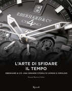 Libro L' arte di sfidare il tempo. Eberhard & Co: una grande storia di uomini e orologi Giosuè Boetto Cohen