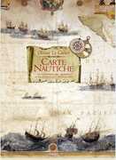 Libro Carte nautiche. La scoperta del mondo attraverso la cartografia. Ediz. a colori Olivier Le Carrer