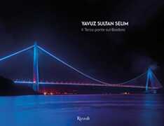 Libro Yavuz Sultan Selim Bridge Lida Castelli Maria Vittoria Capitanucci