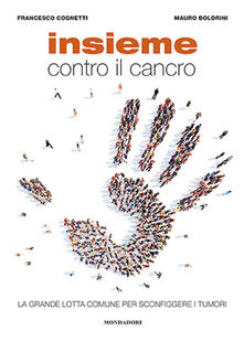 Insieme contro il cancro. La grande lotta comune per sconfiggere i tumori.pdf