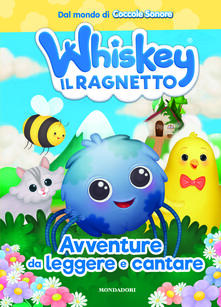 Whiskey il ragnetto. Avventure da leggere e cantare.pdf