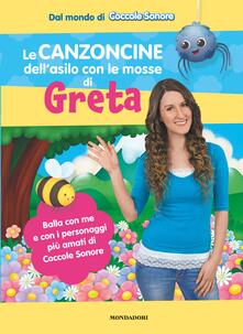 Le canzoncine dellasilo con le mosse di Greta. Ediz. a colori.pdf