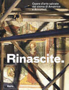 Libro Rinascite. Opere d'arte salvate dal sisma di Amatrice e Accumoli. Catalogo della mostra (Roma, 17 novembre 2017-11 febbraio 2018)