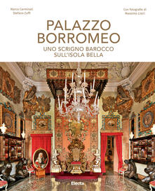 Palazzo Borromeo. Uno scrigno barocco sullIsola Bella. Ediz. illustrata.pdf
