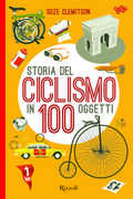 Libro Storia del ciclismo in 100 oggetti Suze Clemitson