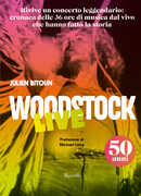 Libro Woodstock live. 50 anni. Ediz. illustrata Julien Bitoun