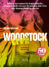 Libro Woodstock live. 50 anni. Ediz. a colori Julien Bitoun