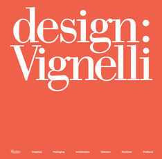 Libro Design: Vignelli. Ediz. illustrata