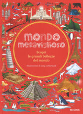 Libro Mondo meraviglioso. Scopri le grandi bellezze del mondo Ben Handicott