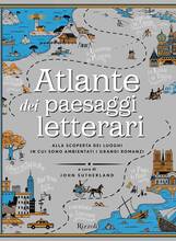 Libro Atlante dei paesaggi letterari. Ediz. illustrata John Sutherland