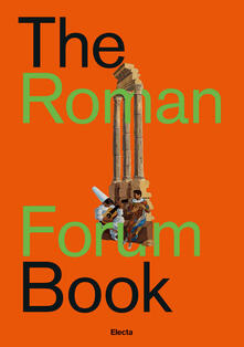 The Roman forum book. Ediz. italiana.pdf