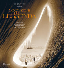 Spedizioni da leggenda. I grandi esploratori raccontati dai loro zaini.pdf
