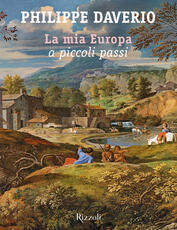 Libro La mia Europa a piccoli passi Philippe Daverio