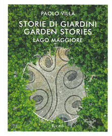 Storie di giardini. Lago Maggiore. Ediz. italiana e inglese.pdf